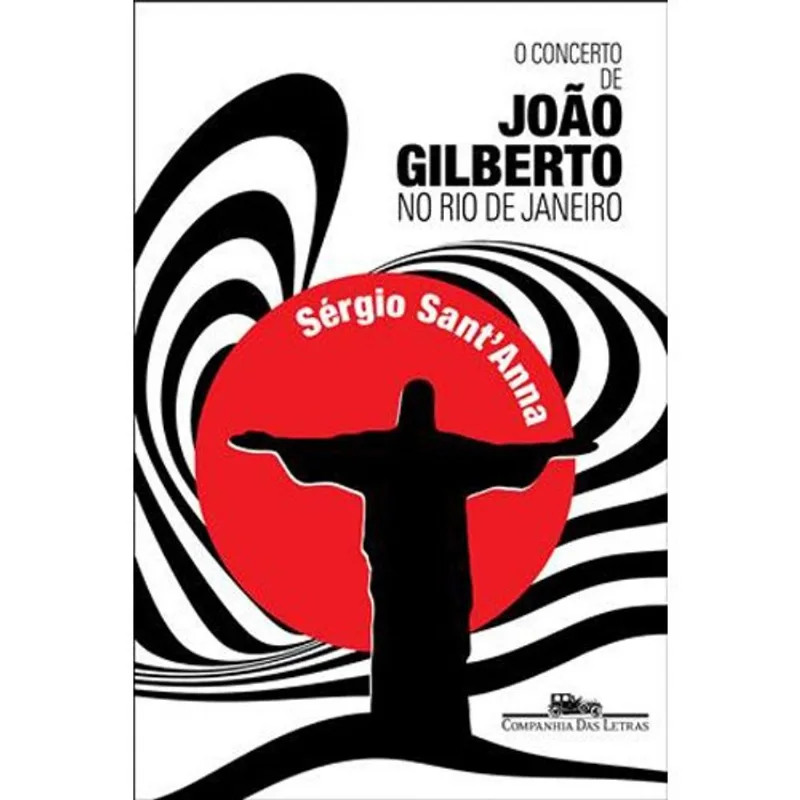 Livro O Concerto De João Gilberto No Rio De Janeiro Companhia Das Letras (MP)
