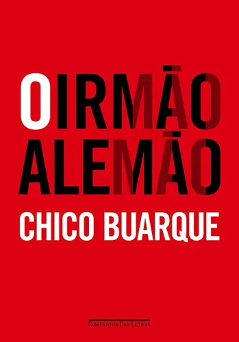 O Irmão Alemão Chico Buarque - EDITORA COMPANHIA DAS LETRAS - Livros