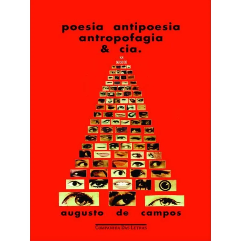 POESIA ANTIPOESIA ANTROPOFAGIA & CIA.