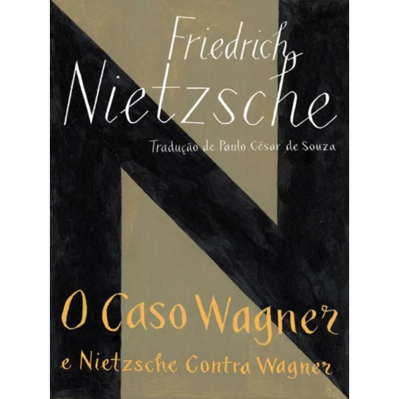 O CASO WAGNER / NIETZSCHE CONTRA WAGNER