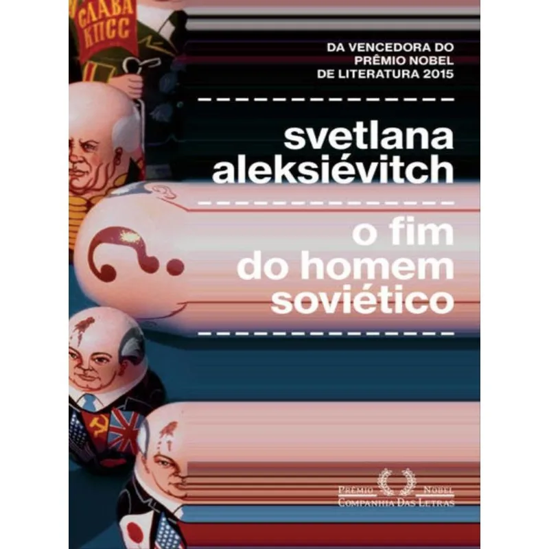 O FIM DO HOMEM SOVIÉTICO
