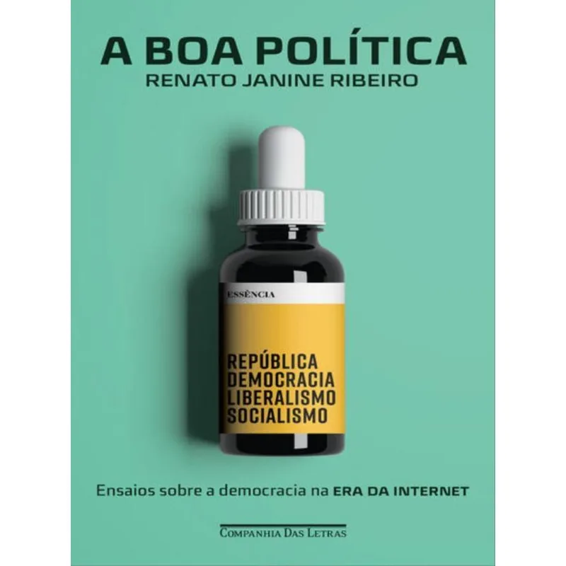 A BOA POLÍTICA - ENSAIOS SOBRE A DEMOCRACIA NA ERA DA INTERNET