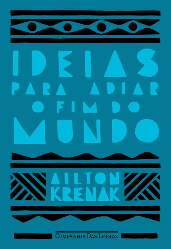 Ideias Para Adiar O Fim Do Mundo - LC - Livros