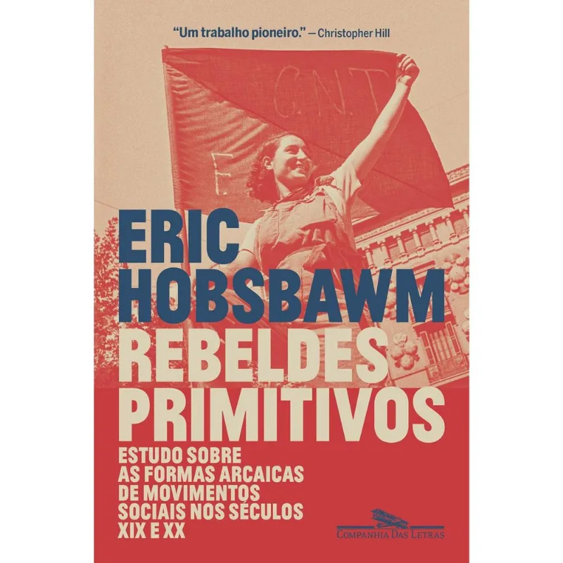 LIVRO REBELDES PRIMITIVOS (MP) - COMPANHIA DAS LETRAS