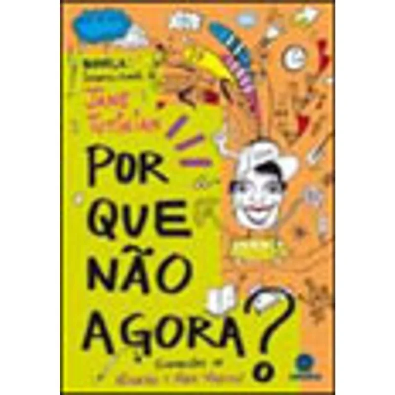 POR QUE NÃO AGORA?