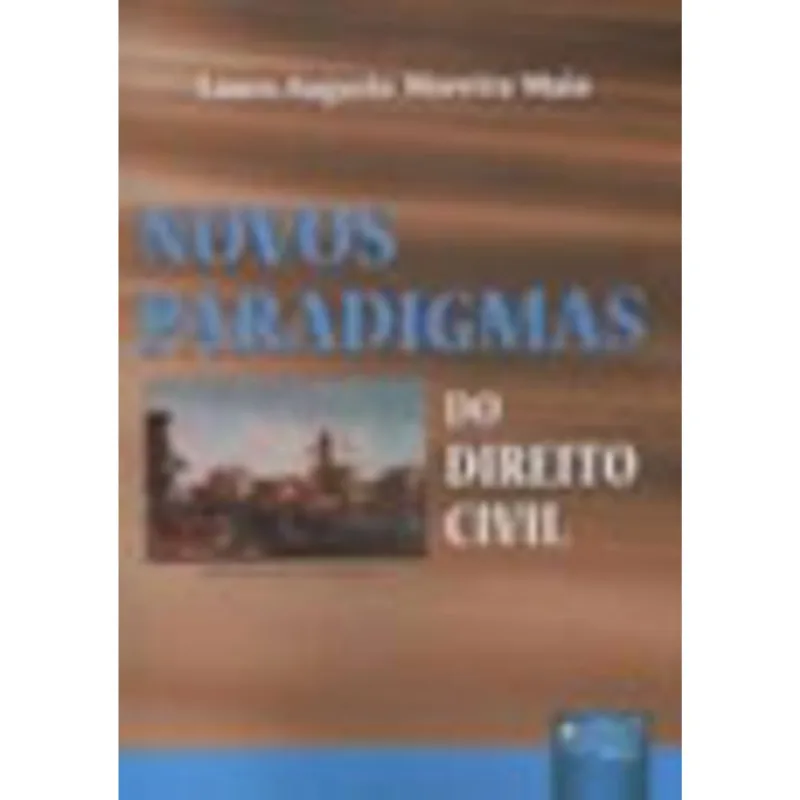 NOVOS PARADIGMAS DO DIREITO CIVIL