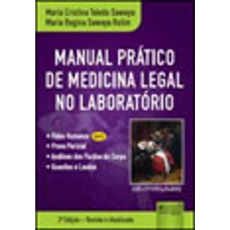 MANUAL PRÁTICO DE MEDICINA LEGAL NO LABORATÓRIO