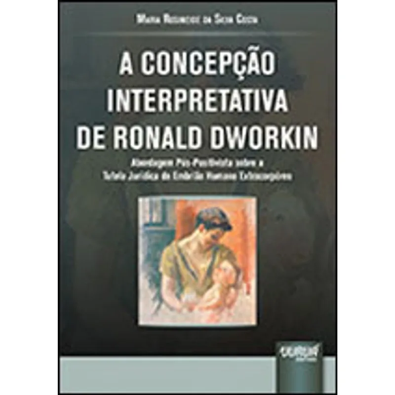 CONCEPÇÃO INTERPRETATIVA DE RONALD DWORKIN, A