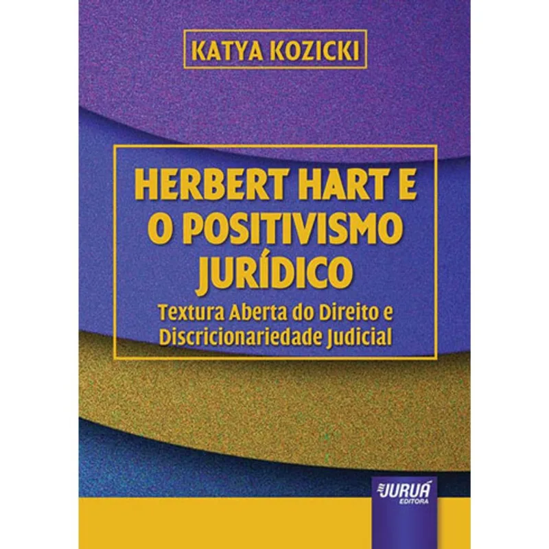 HERBERT HART E O POSITIVISMO JURÍDICO