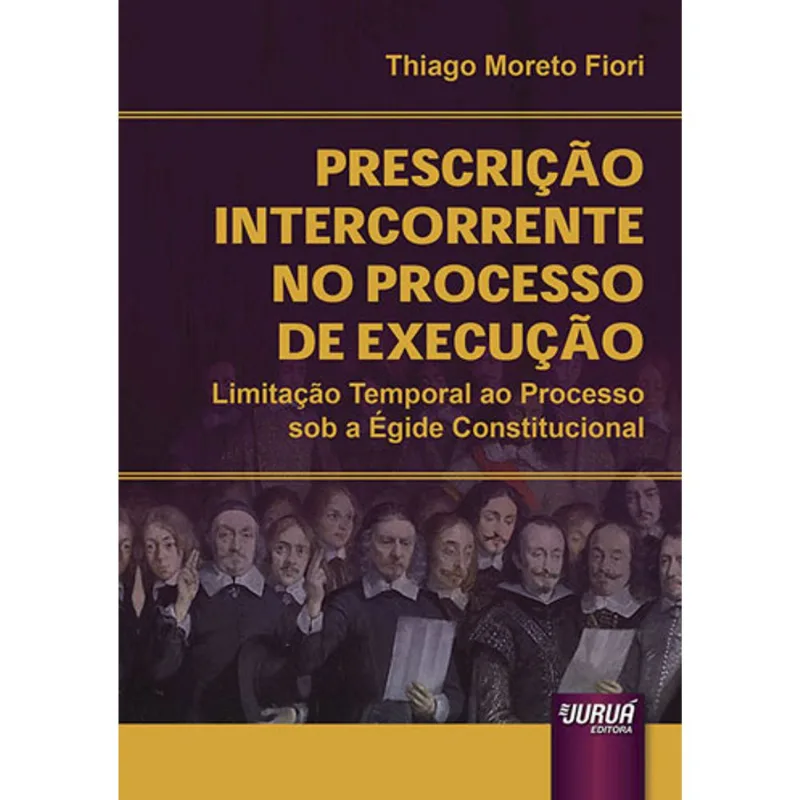 PRESCRIÇÃO INTERCORRENTE NO PROCESSO DE EXECUÇÃO - LIMITAÇÃO TEMPORAL AO PROCESSO SOB A ÉGIDE CONSTI
