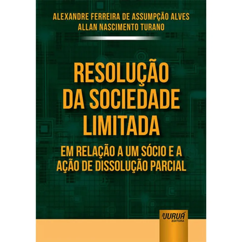RESOLUÇÃO DA SOCIEDADE LIMITADA EM RELAÇÃO A UM SÓCIO E A AÇÃO DE DISSOLUÇÃO PARCIAL