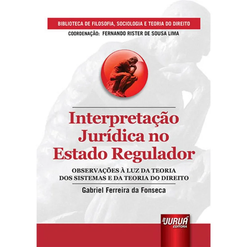 INTERPRETAÇÃO JURÍDICA NO ESTADO REGULADOR