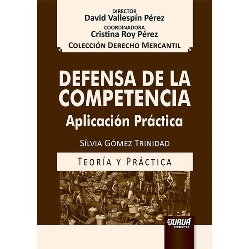DEFENSA DE LA COMPETENCIA - APLICACIÓN PRÁCTICA