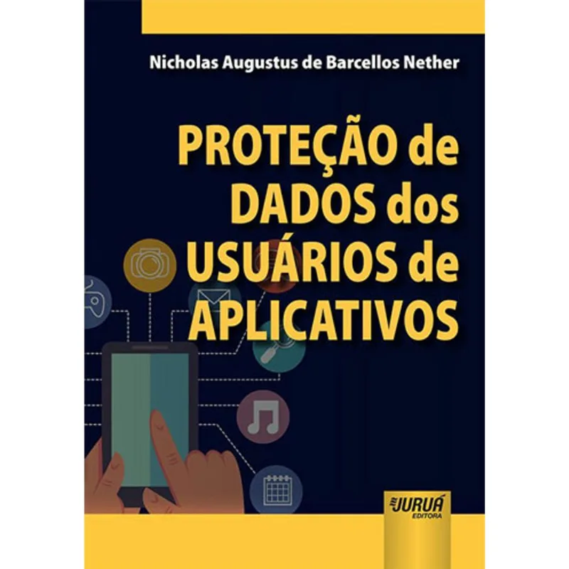 PROTEÇÃO DE DADOS DOS USUÁRIOS DE APLICATIVOS