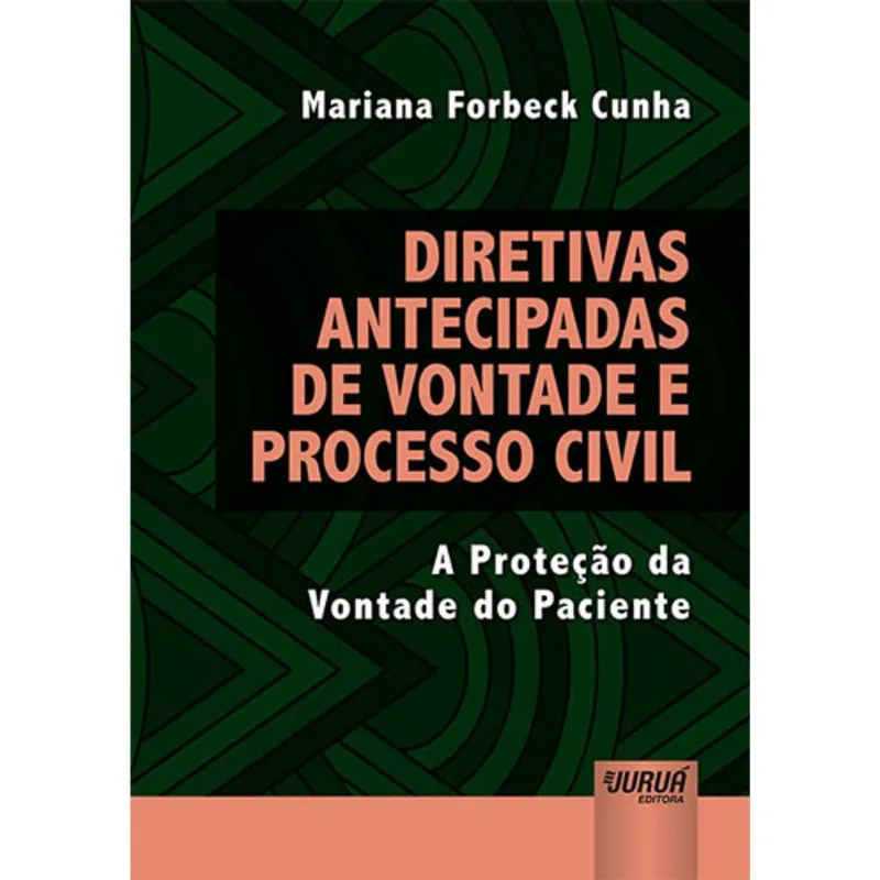 DIRETIVAS ANTECIPADAS DE VONTADE E PROCESSO CIVIL