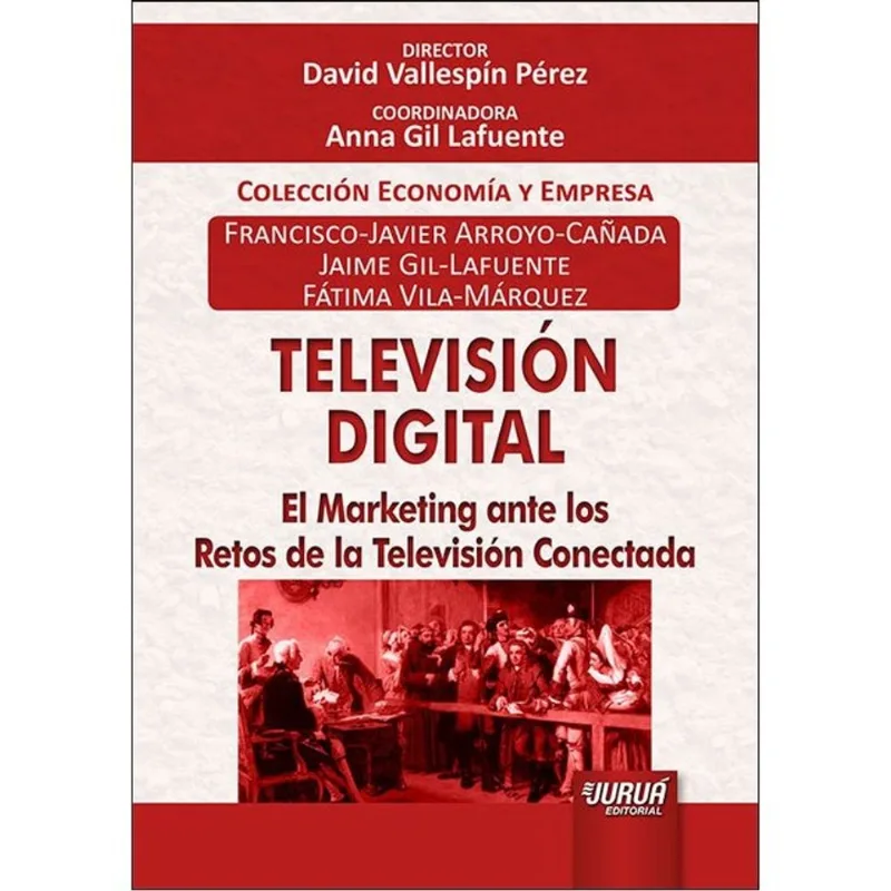 TELEVISIÓN DIGITAL - EL MARKETING ANTE LOS RETOS DE LA TELEVISIÓN CONECTADA