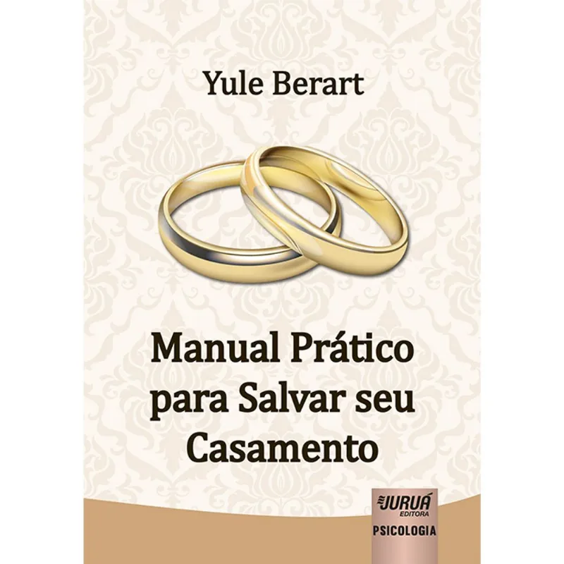 Manual Prático Para Salvar Seu Casamento