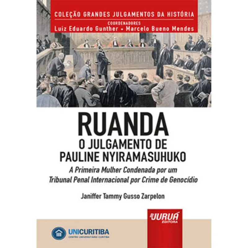 RUANDA - O JULGAMENTO DE PAULINE NYIRAMASUHUKO - A PRIMEIRA MULHER CONDENADA POR UM TRIBUNAL PENAL I