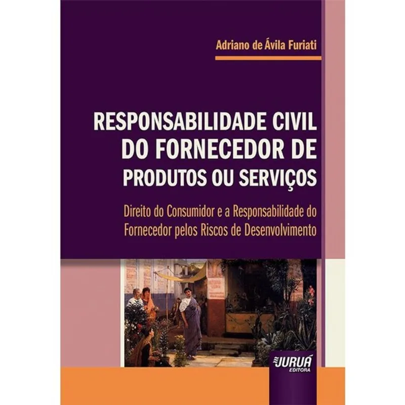 RESPONSABILIDADE CIVIL DO FORNECEDOR DE PRODUTOS OU SERVIÇOS