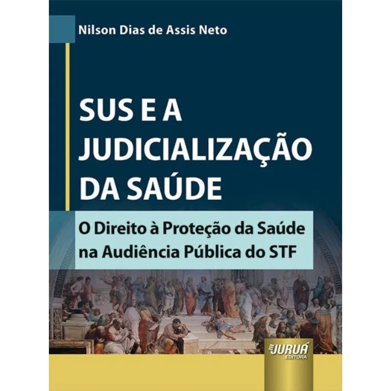 SUS E A JUDICIALIZAÇÃO DA SAÚDE - 2022