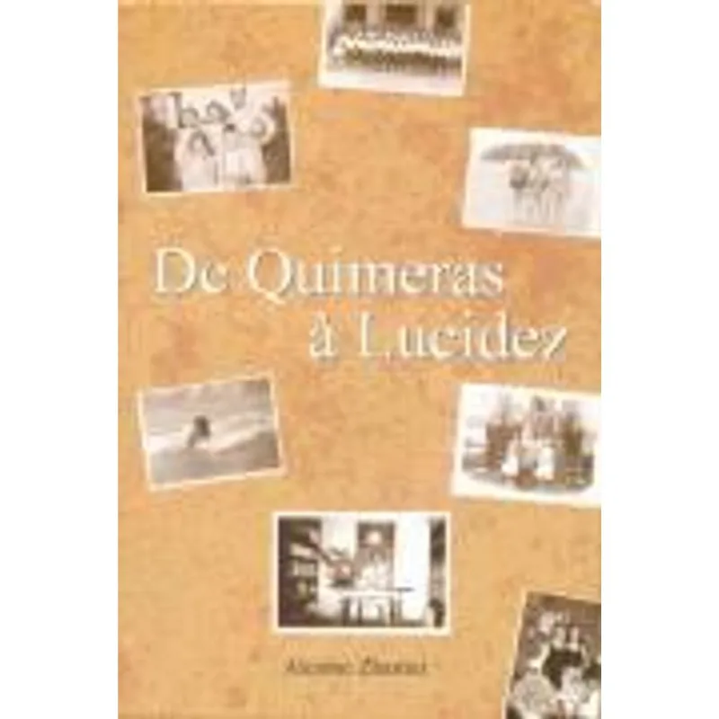 De Quimeras À Lucidez