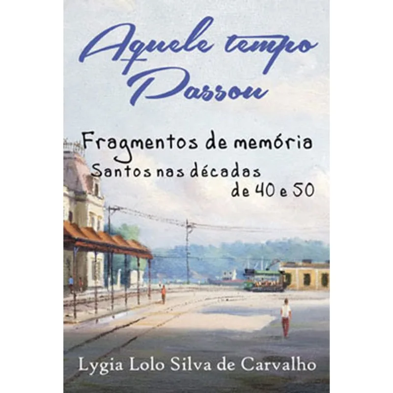 AQUELE TEMPO PASSOU