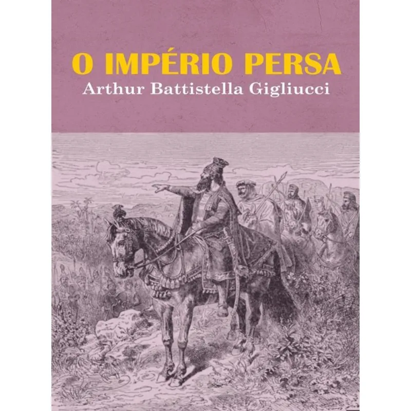 O IMPÉRIO PERSA