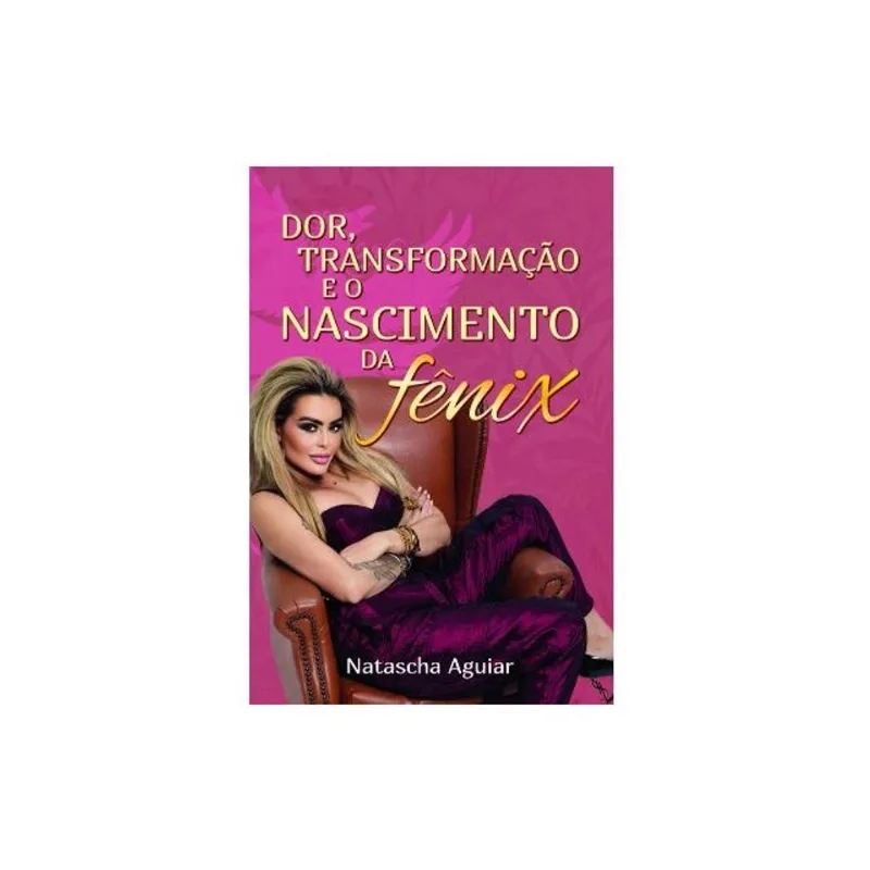 DOR, TRANSFORMAÇÃO E O NASCIMENTO DA FÊNIX