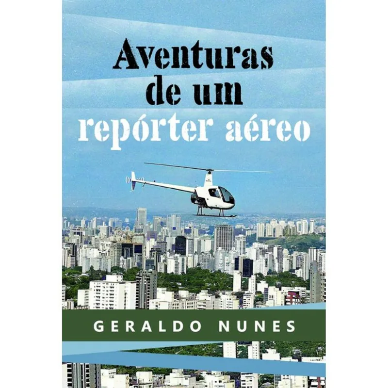 AVENTURAS DE UM REPÓRTER AÉREO