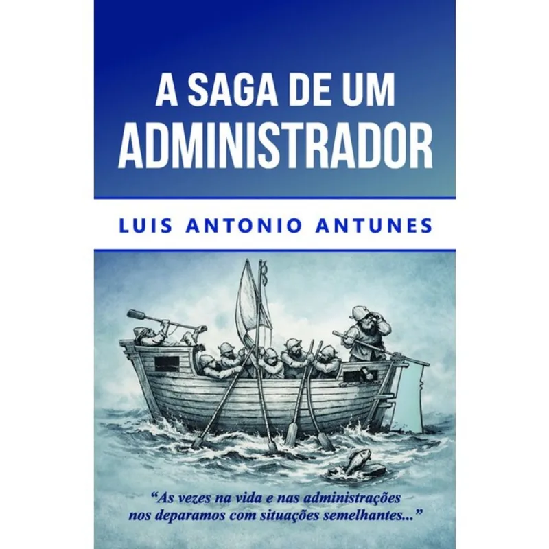 A SAGA DE UM ADMINISTRADOR