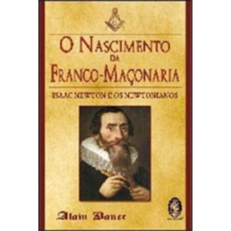 O NASCIMENTO DA FRANCO-MAÇONARIA