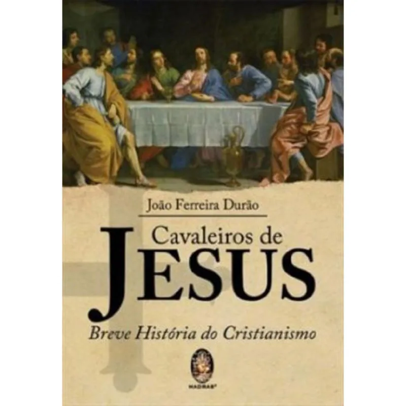 CAVALEIROS DE JESUS - BREVE HISTORIA DO CRISTIANISMO - Madras Editora - Livros