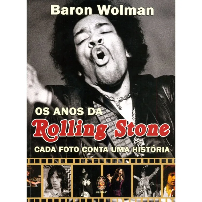 OS ANOS DA ROLLING STONES - CADA FOTO CONTA UMA HISTORIA - Madras Editora - Livros