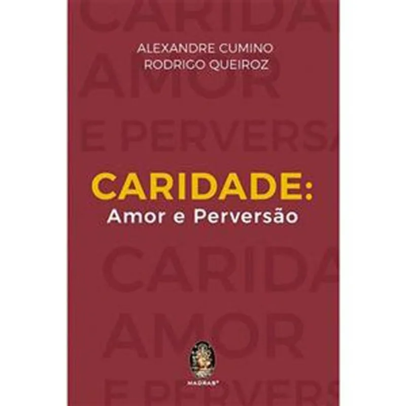 Livro Caridade: Amor E Perversão Madras Editora (MP)