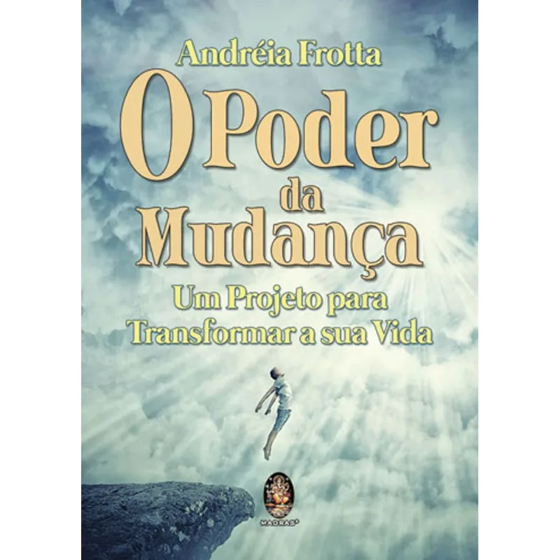 O PODER DA MUDANÇA - Madras Editora - Livros