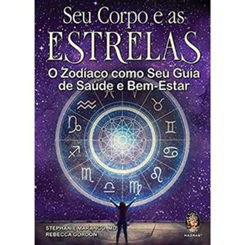 Livro Seu Corpo E As Estrelas O Zodíaco Como Seu Guia De Saúde E Bem Estar Madras Editora (MP)