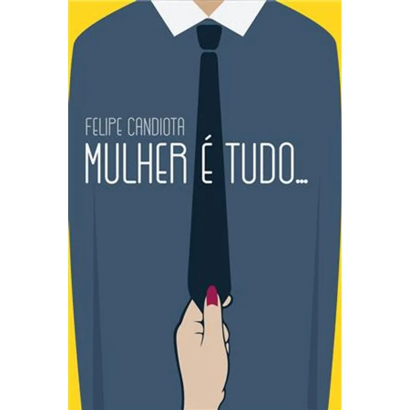 Mulher e Tudo...