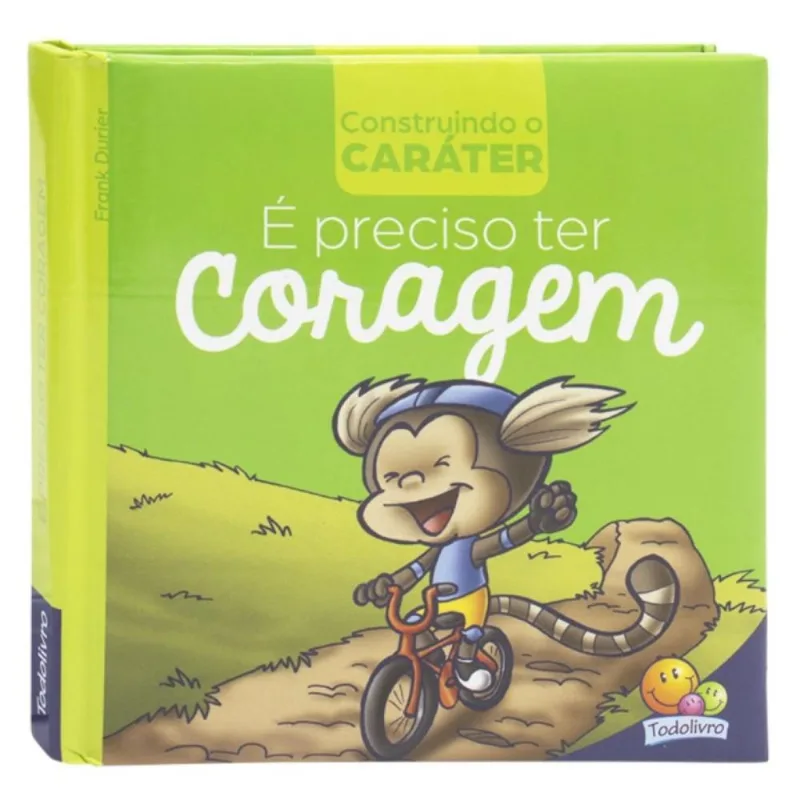 Construindo o Caráter: É preciso ter coragem