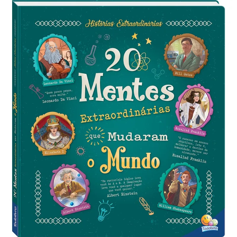 20 Mentes Extraordinárias Que Mudaram O Mundo