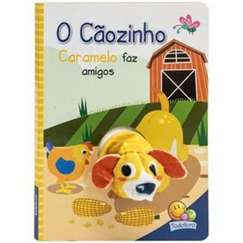 Livro Dedinhos Fantoches: Cãozinho Caramelo Faz Amigos, O Todoliv Ro (MP)