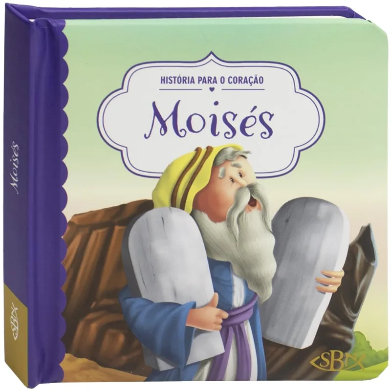 Histórias Para O Coração: Moisés