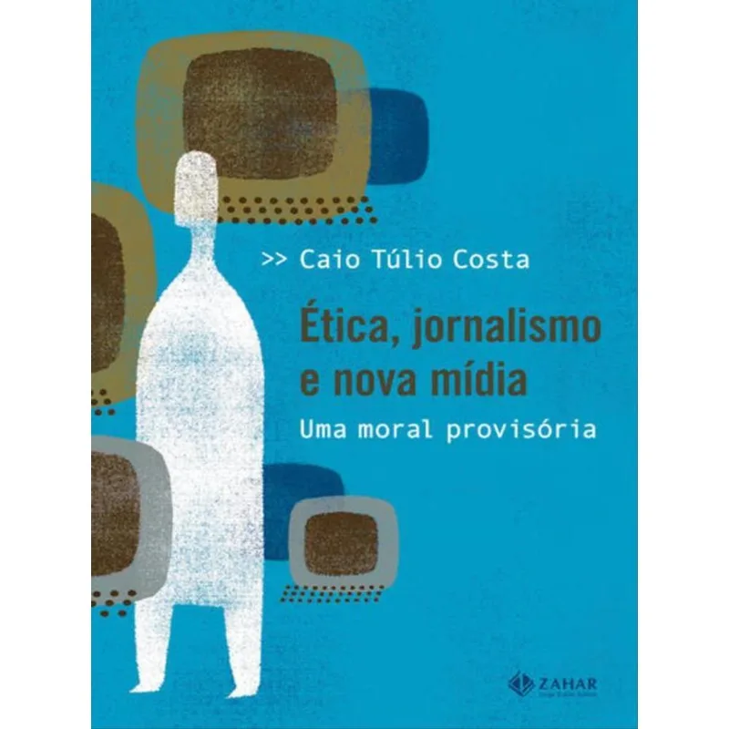 ÉTICA, JORNALISMO E NOVA MÍDIA
