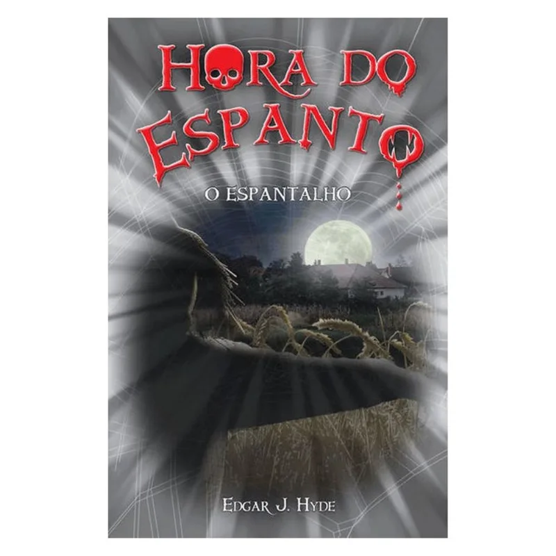 HORA DO ESPANTO - O ESPANTALHO
