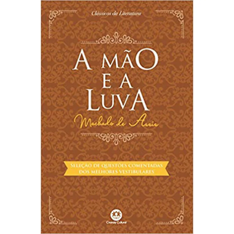 A MAO E A LUVA - TEXTO INTEGRAL - CLÁSSICOS DA LITERATURA - CIRANDA CULTURAL - Livros