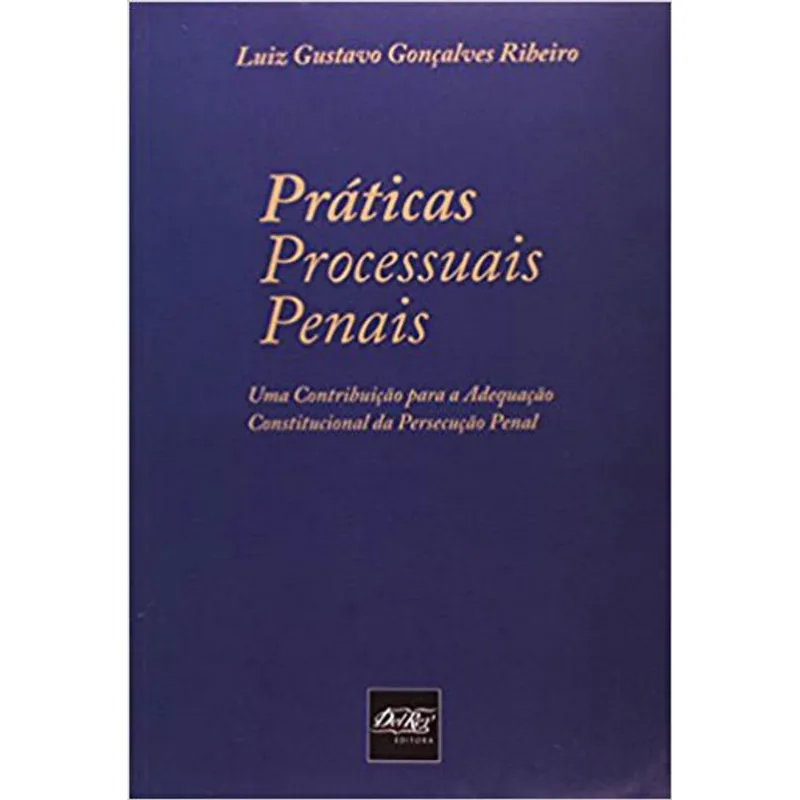 PRATICAS PROCESSUAIS PENAIS