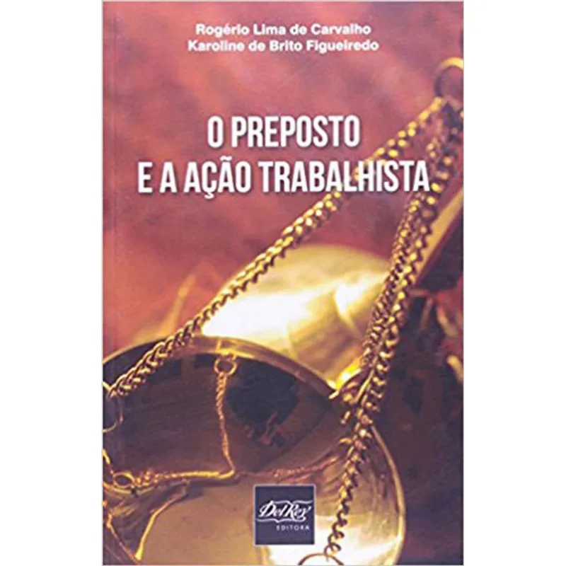 PREPOSTO E A AÇAO TRABALHISTA, O