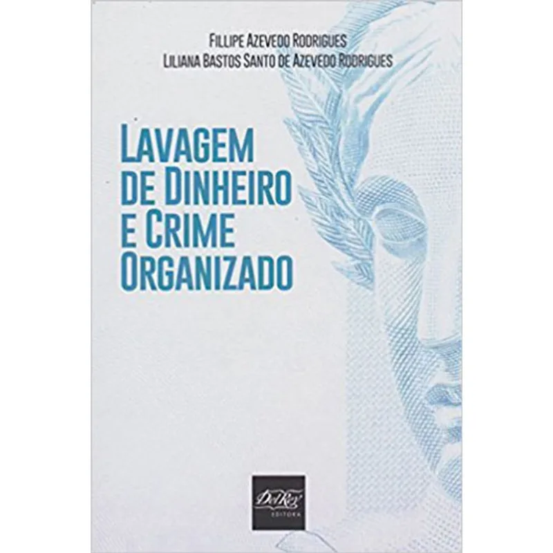 LAVAGEM DE DINHEIRO E CRIME ORGANIZADO