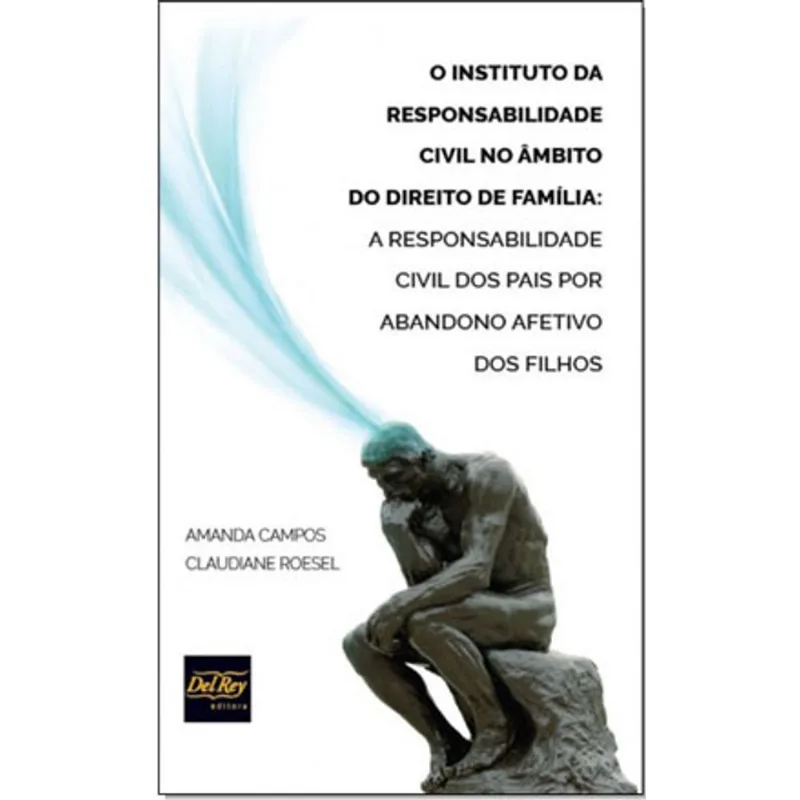 INSTITUTO DA RESPONSABILIDADE CIVIL NO AMBITO DO DIREITO DE FAMILIA, O