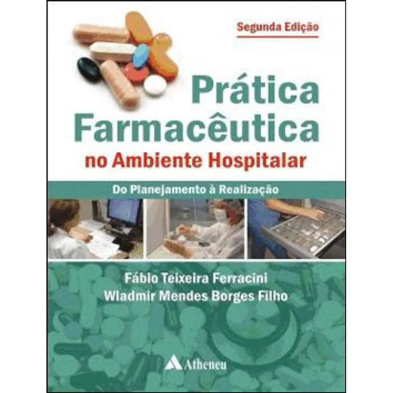 PRÁTICA FARMACÊUTICA NO AMBIENTE HOSPITALAR