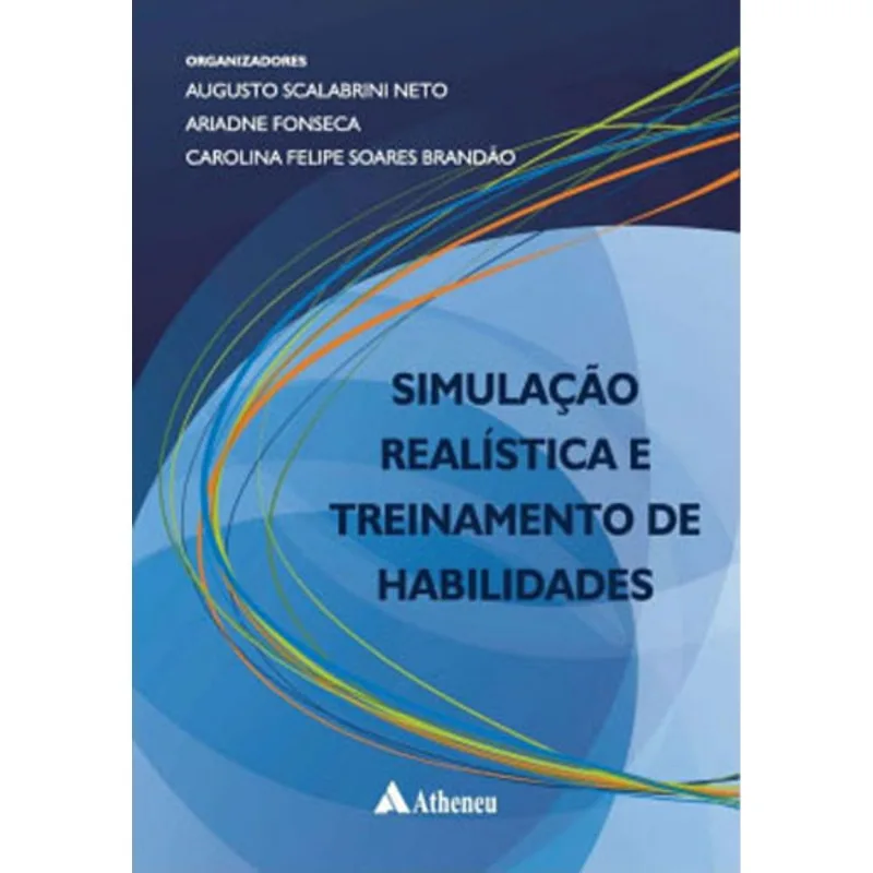 SIMULAÇÃO REALÍSTICA E HABILIDADES NA SAÚDE